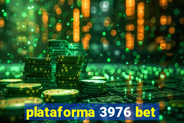 plataforma 3976 bet